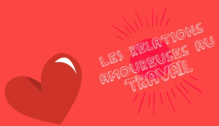 La Minute Juridique #6 – Les relations amoureuses au travail 